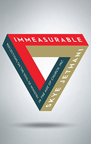 Link to Immeasurable: Reflections on the Soul of Ministry in the Age of Church, Inc.