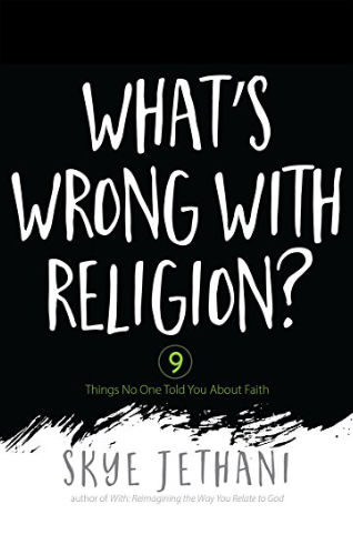 Link to What’s Wrong with Religion?: 9 Things No One Told You about Faith