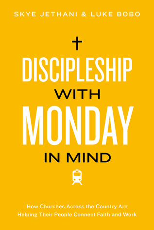 Link to Discipleship with Monday in Mind: 16 Churches Connecting Faith and Work